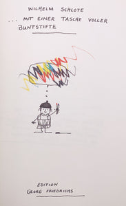 WILHELM SCHLOTE | Kinderbuch | "..mit einer Tasche voller Buntstifte"